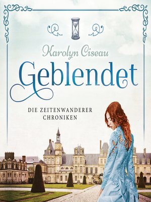 cover image of Geblendet--Die Zeitenwanderer Chroniken, Band 2 (Ungekürzt)